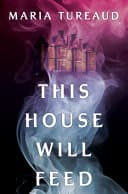 Cover of This House Will Feed by Maria Tureaud