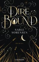 Cover of Dire Bound: Roman - Hast du das Herz eines Wolfs? - Das Romantasy-Must-Read des Jahres by Julia Schwenk