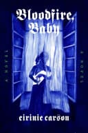 Cover of Bloodfire, Baby: A Novel