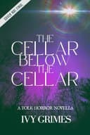 Cover of The Cellar Below the Cellar by Ivy Grimes