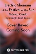 Cover of Electric Shamans at the Festival of the Sun by Mónica Ojeda