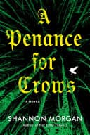 Cover of A Penance for Crows by Shannon Morgan