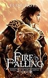 Cover of Fire Falling by Elise Kova