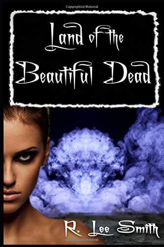 Cover of Land of the Beautiful Dead by R. Lee Smith