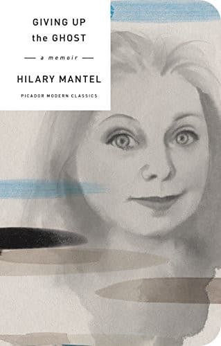 Cover of Giving Up the Ghost: A Memoir by Hilary Mantel