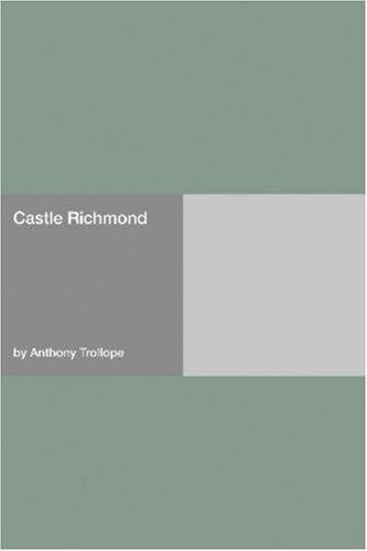 Cover of Castle Richmond by Anthony Trollope