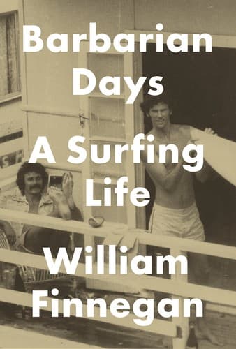 Cover of Barbarian Days: A Surfing Life by William Finnegan