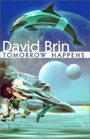Cover of Tomorrow Happens by Gregory Benford