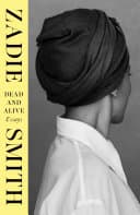 Cover of Dead and Alive by Zadie Smith