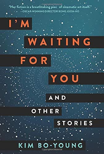Cover of I'm Waiting for You and Other Stories by Bo-Young Kim