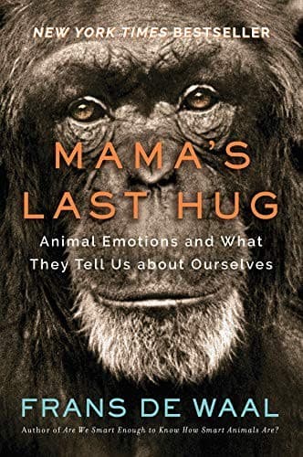 Cover of Mama's Last Hug: Animal Emotions and What They Tell Us about Ourselves by Frans de Waal