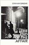 Cover of The End of the Affair by Graham Greene