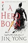 Cover of A Hero Born by Jin Yong