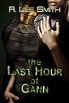 Cover of The Last Hour of Gann by R. Lee Smith