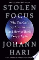 Cover of Stolen Focus: Why You Can't Pay Attention by Johann Hari