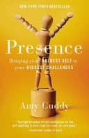 Cover of Presence: Bringing Your Boldest Self to Your Biggest Challenges by Amy Cuddy