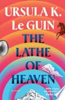 Cover of The Lathe of Heaven by Ursula K. Le Guin