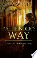 Cover of Pathfinder's Way by T. A. White