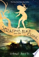 Cover of Serafina and the Black Cloak by Robert Beatty