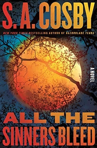 Cover of All the Sinners Bleed by S. A. Cosby