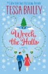 Cover of Wreck the Halls by Tessa Bailey