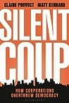 Cover of Silent Coup by Matt Kennard, Claire Provost