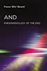 Cover of And: Phenomenology of the End by Franco "Bifo" Berardi