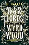 Cover of War Lords of Wyrdwood by RJ Barker