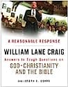 Cover of A Reasonable Response: Answers to Tough Questions on God, Christianity, and the Bible by William Lane Craig, Joseph E. Gorra