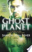 Cover of Ghost Planet by Sharon Lynn Fisher