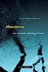 Cover of Absentees: On Variously Missing Persons by Daniel Heller-Roazen