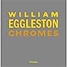 Cover of William Eggleston: Chromes by William Eggleston
