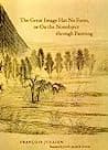Cover of The Great Image Has No Form, or On the Nonobject through Painting by Jane Marie Todd