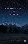 Cover of Approaching Infinity: 2016 by Michael Huemer