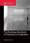 Cover of The Routledge Handbook of Philosophy of Imagination by Amy Kind