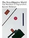 Cover of The Non-Objective World: The Manifesto of Suprematism by Kazimir Malevich