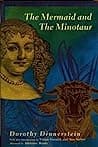 Cover of The Mermaid and the Minotaur: Sexual Arrangements and Human Malaise by Dorothy Dinnerstein