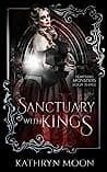 Cover of Sanctuary with Kings by Kathryn  Moon