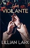 Cover of Her Vigilante by Lillian Lark