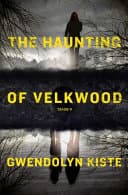 Cover of The Haunting of Velkwood by Gwendolyn Kiste