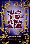 Cover of All the Things We Do in the Dark by Saundra Mitchell