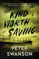 Cover of The Kind Worth Saving by Peter Swanson