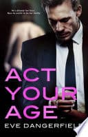 Cover of Act Your Age by Eve Dangerfield
