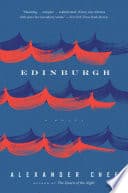 Cover of Edinburgh by Alexander Chee