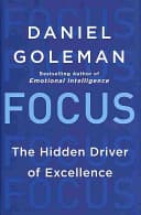 Cover of Focus: The Hidden Driver of Excellence by Daniel Goleman