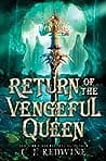 Cover of Return of the Vengeful Queen by C.J. Redwine