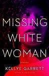Cover of Missing White Woman by Kellye Garrett