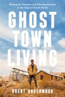 Cover of Ghost Town Living by Brent Underwood