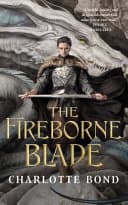 Cover of The Fireborne Blade by Charlotte Bond