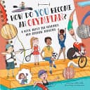 Cover of How Do You Become an Olympian? by Madeleine Kelly